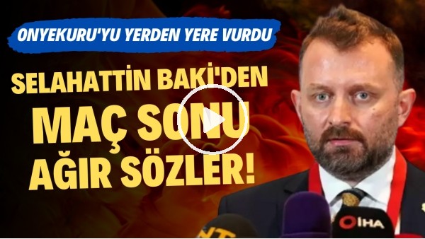 Selahattin Baki'den maç sonu ağır sözler!  Onyekuru'yu yerden yere vurdu