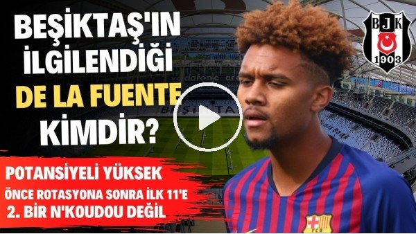'KULÜBEYE BÜYÜK POTANSİYEL | Beşiktaş'ın İstediği Konrad de la Fuente Kimdir? | Transfer Arenası #70