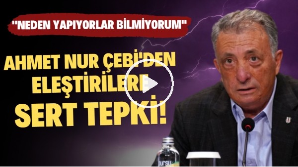 Ahmet Nur Çebi'den eleştirilere sert tepki! "Neden yapıyorlar bilmiyorum"