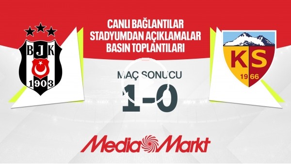 'Beşiktaş 1-0 Kayserispor | Canlı Yayın | Maç Sonu Değerlendirmeler | Maç Günü