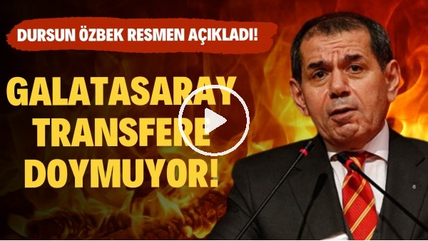 Galatasaray transfere doymuyor! Dursun Özbek resmen açıkladı..