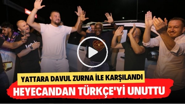 Yeni takımında davul zurna ile karşılanan Yattara, heyecandan Türkçe'yi unuttu