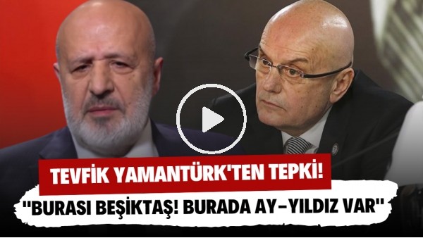 Beşiktaş'ta Tevfik Yamantürk'ten Ethem Sancak açıklaması