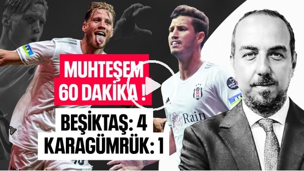 60 DAKİKALIK GÜÇ GÖSTERİSİ ! BEŞİKTAŞ 4 KARAGÜMRÜK 1