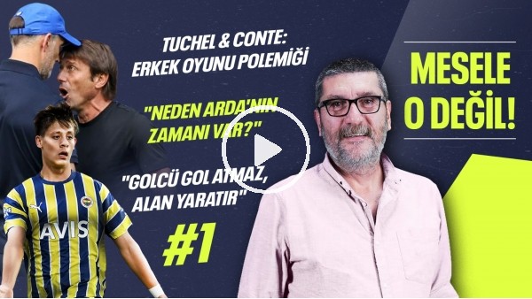ERKEK OYUNU POLEMİĞİ, 6-0, ARDA GÜLER, GELİŞİM LİGİ | CEM DİZDAR - MESELE O DEĞİL #1