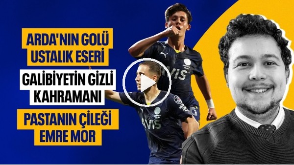 'ARDA GÜLER'İN GOLÜ USTALIK ESERİ! KASIMPAŞA 0 FENERBAHÇE 6