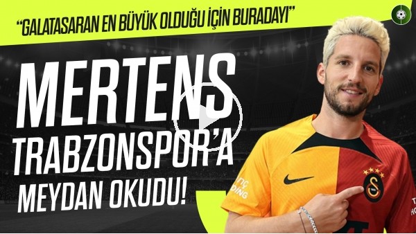 Mertens'ten Önemli Açıklamalar | "Türkiye'nin En İyi Kulübü"