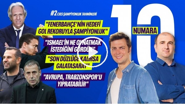 SÜPER LİG'DE KİM ŞAMPİYON OLUR POLEMİĞİ: CIES | 10 NUMARA