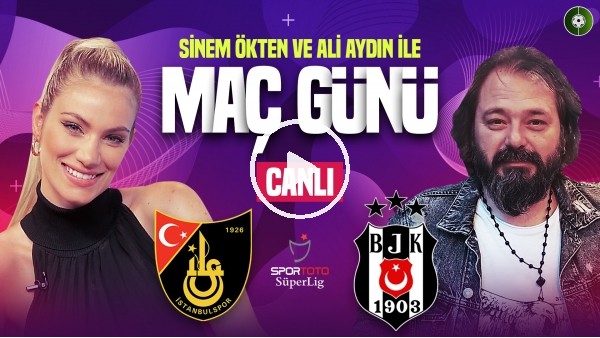 CANLI - İstanbulspor - Beşiktaş | Maç Günü | Sinem Ökten, Ali Aydın | MediaMarkt