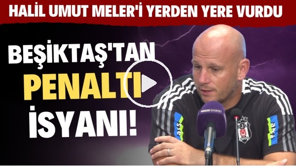 Beşiktaş Yardımcı Hocası Murray'dan penaltı isyanı! Halil Umut Umut Meler'i yerden yere vurdu