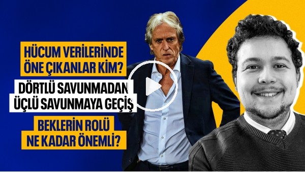FENERBAHÇE'DE JORGE JESUS İLE İLK 7 HAFTADA NELER DEĞİŞTİ? | ERSİN SEZER