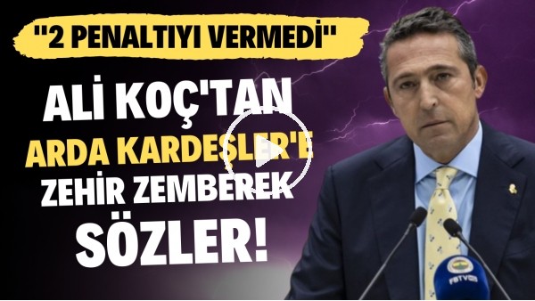 Ali Koç'tan Arda Kardeşler'e sert tepki! "Ümraniyespor'un 2 penaltısını vermedi"