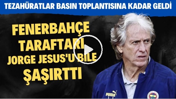 Fenerbahçe taraftarı Jorge Jesus'u bile şaşırttı! Tezahüratlar basın toplantısına kadar geldi