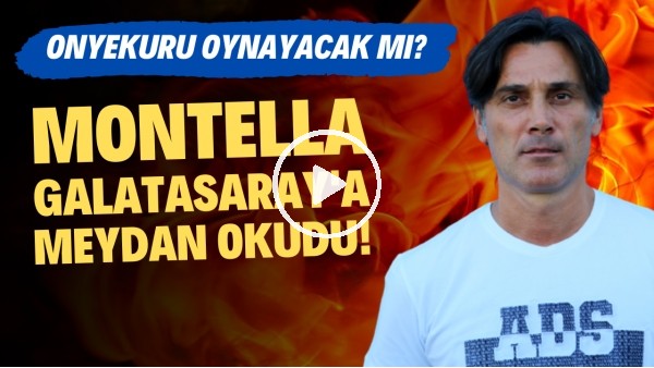 'Montella, Galatasaray'a meydan okudu! Onyekuru oynayacak mı?