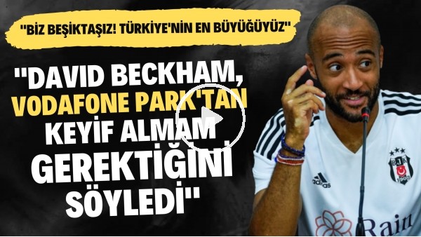 Nathan Redmond: "Biz Beşiktaşız! Türkiye'nin en büyük kulübünden biriyiz"