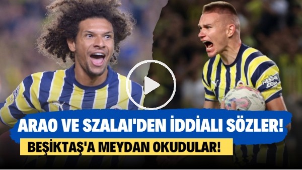 Arao ve Attila Szalai'den iddialı sözler! Beşiktaş'a meydan okudular!