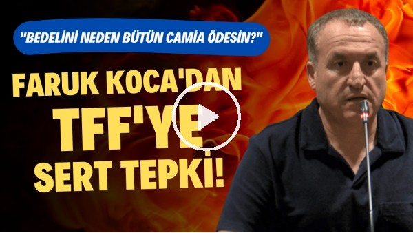 Ankaragücü Başkanı Faruk Koca'dan TFF'ye sert tepki! "Bedelini neden bütün camia ödesin?"