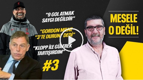 BJK 10-0 ADS, Liverpool'un 9 Gol Atması Saygı mı? Jürgen Klopp, Gordon Milne | Mesele O Değil #3