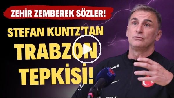 Stefan Kuntz'tan Trabzon tepkisi! Zehir zemberek sözler!