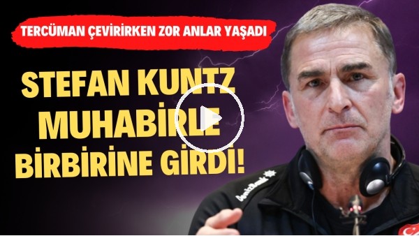 Stefan Kuntz muhabirle birbirine girdi! Tercüman çevirirken zor anlar yaşadı