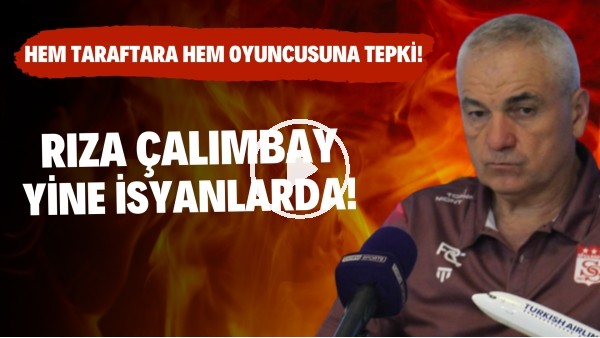 Rıza Çalımbay yine isyanlarda! Hem taraftara hem oyuncusuna tepki..