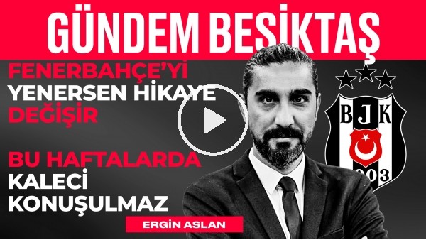 'İstanbulspor 2-2 BJK, Ersin Destanoğlu Krizi, Valerien Ismael | Ergin Aslan | Gündem Beşiktaş #22