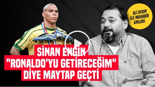 BİR BAKTIM ADI RONALDO OLAN BİRİ ANTRENMANDA | Ali Aydın, Sinan Engin ile Olan Anısını Anlatıyor