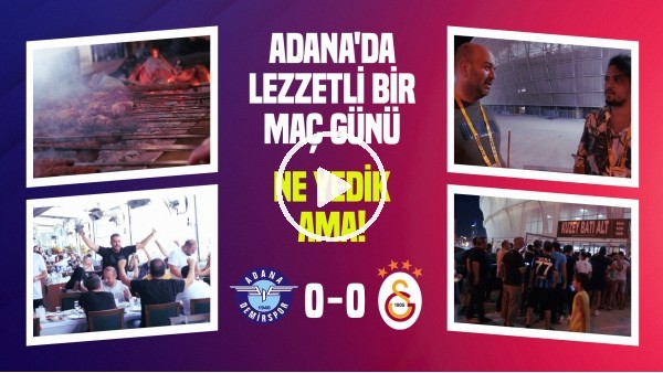 ADANA'YA MAÇA GİTTİK, AMA NE YEDİK! | Adana Demirspor 0-0 Galatasaray | Futbolun Peşinde | VLog #1