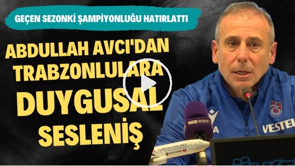Abdullah Avcı'dan Trabzonlulara duygusal sesleniş! Geçen sezonki şampiyonluğu hatırlattı