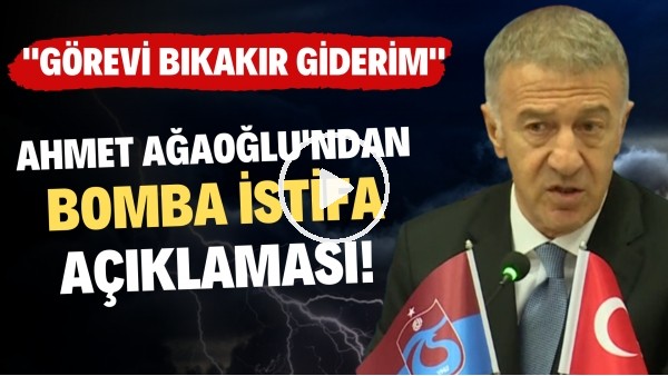 Ahmet Ağaoğlu'ndan bomba isitfa açıklaması! "Görevi bırakır giderim"