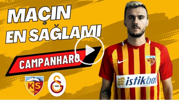 MAÇIN EN SAĞLAMI: Campanharo | Kayserispor 2-1 Galatasaray | Sinem Ökten, Ali Naci Küçük #10
