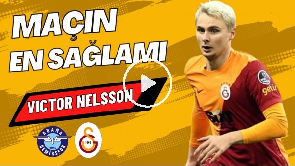 'MAÇIN EN SAĞLAMI: Victor Nelsson | Adana Demirspor 0-0 Galatasaray | Sinem Ökten, Ali Naci Küçük #4