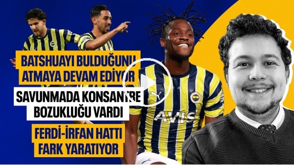 FENERBAHÇE YİNE RAHAT KAZANDI! İSTANBULSPOR 2 FENERBAHÇE 5 | ERSİN SEZER