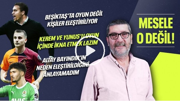 Beşiktaş'ta Oyunu Eleştiren Yok, Kerem & Yunus, Altay Bayındır Neden Eleştiriliyor | Mesele O Değil