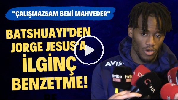 Batshuayi'den Jorge Jesus'a ilginç benzetme! "Çalışmazsam beni mahveder"