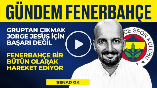 FB 1-0 Başakşehir, Jesus'un Sırrı, İsmail Yüksek, Rennes Maçı | Senad Ok | Gündem Fenerbahçe #24