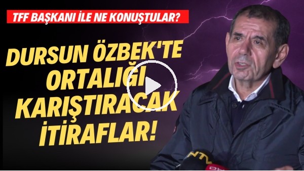 Dursun Özbek'ten ortalığı karıştırıcak itiraflar! TFF Başkanı ile ne konuştular?