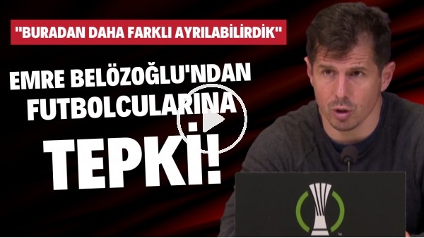 Emre Belözoğlu'ndan futbolcularına tepki! "Buradan çok daha farklı ayrılabilirdik"