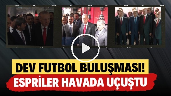 Cumhurbaşkanı Erdoğan'ın katılımyıla dev futbol buluşması gerçekleşti! Espriler havada uçuştu