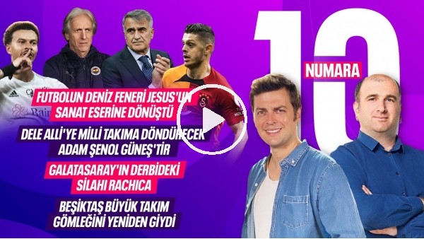 JESUS'UN SANAT ESERİ FENERBAHÇE, DELE ALLI & ŞENOL GÜNEŞ, GS - BJK DERBİSİ | 10 NUMARA
