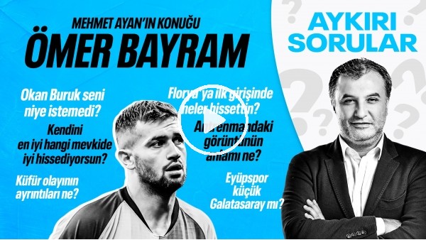 ÖMER BAYRAM | OKAN BURUK BENİ İDMANDAN GÖNDERDİ | AYKIRI SORULAR