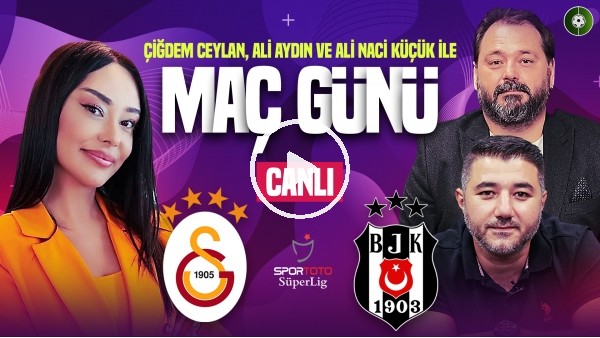 Galatasaray - Beşiktaş Maç Sonu | Çiğdem Ceylan, Ali Naci Küçük, Ali Aydın | MediaMarkt İle Maç Günü