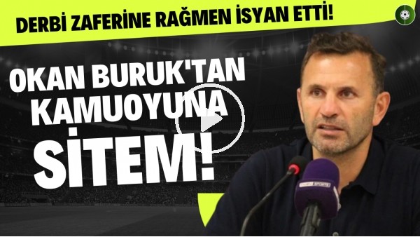 Okan Buruk'tan kamuoyun sitem! Derbi zaferine rağmen isyan etti!