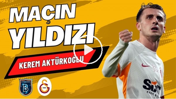 Galatasaray, Spor Toto Süper Lig'in 14. haftasında deplasmanda Başakşehir ile karşı karşıya geldi. Galatasaray maçı 7-0 kazandı. Çiğdem Ceylan ve Ali Naci Küçük maçın yıldızı olarak Kerem Aktürkoğlu'nu seçti.