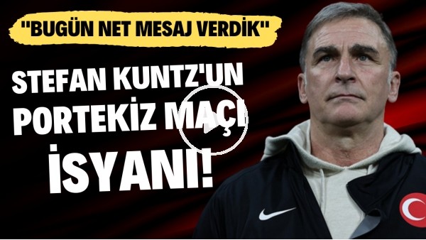 Stefan Kuntz'tan Portekiz maçı isyanı! "Bugün net mesaj verdiğimizi düşünüyorum"