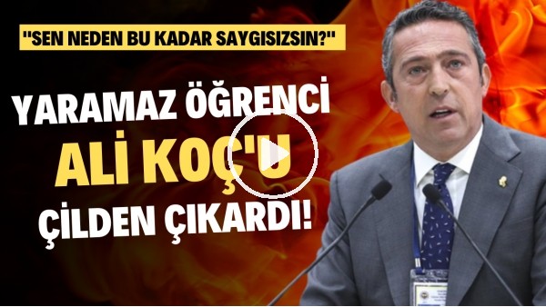 Yaramaz öğrenci Ali Koç'u çileden çıkardı! "Sen neden bu kadar saygısızsın?"