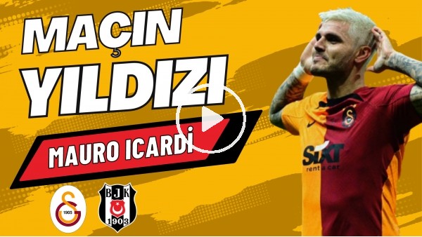 MAÇIN YILDIZI: Mauro İcardi | Galatasaray 2-1 Beşiktaş | Çiğdem Ceylan, Ali Naci Küçük #21