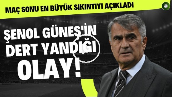 Şenol Güneş'in dert yandığı olay! Maç sonu en büyük sıkıntıyı açıkladı!
