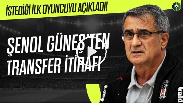 Şenol Güneş'in basın toplantısı | İstediği ilk oyuncuyu açıkladı