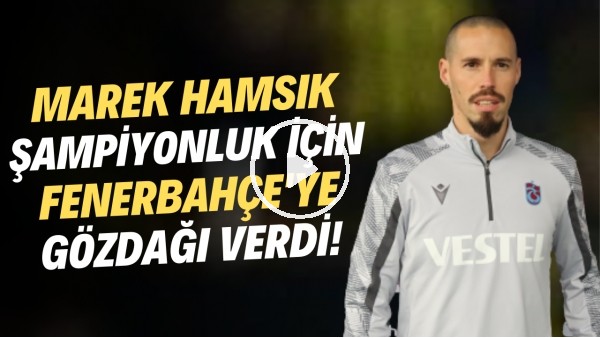 'Marek Hamsik şampiyonluk için Fenerbahçe'ye gözdağı verdi!